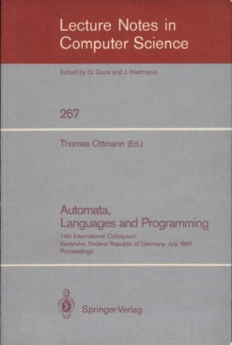 Automata, Languages and Programming 14th International Colloquium, Karlsruhe, Federal Republic of Germany, July 13-17, 1987. Proceedings