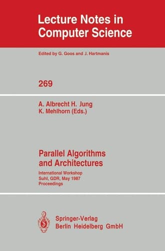 Parallel Algorithms and Architectures International Workshop Suhl, GDR, May 25-30, 1987; Proceedings
