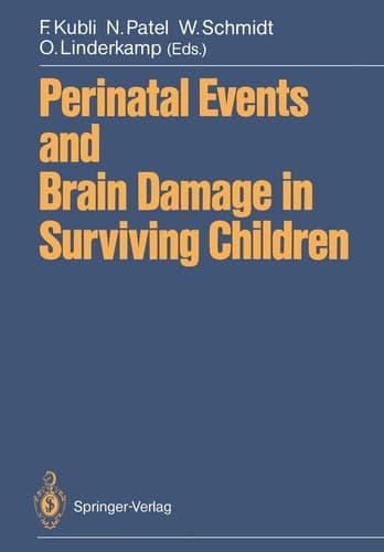 Perinatal Events and Brain Damage in Surviving Children Based on Papers Presented at an International Conference Held in Heidelberg in 1986