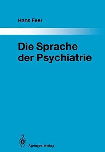 Die Sprache der Psychiatrie Eine linguistische Untersuchung