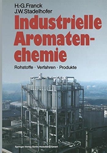 Industrielle Aromatenchemie Rohstoffe · Verfahren · Produkte