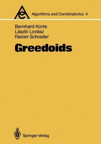 Greedoids (Algorithms and Combinatorics)