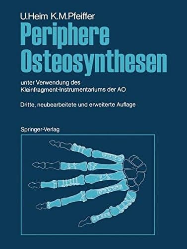 Periphere Osteosynthesen unter Verwendung d. Kleinfragmentinstrumentariums d. AO