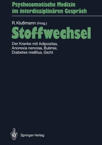 Stoffwechsel Der Kranke mit Adipositas, Anorexia nervosa, Bulimie, Diabetes mellitus, Gicht