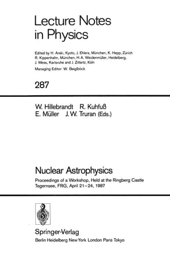 Nuclear Astrophysics Proceedings of a Workshop, Held at the Ringberg Castle, Tegernsee, FRG, April 21–24, 1987