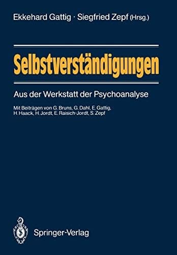 Selbstverständigungen Aus der Werkstatt der Psychoanalyse