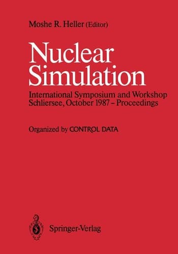 Nuclear Simulation: Proceedings of an International Symposium and Workshop, October 1987, Schliersee, West Germany