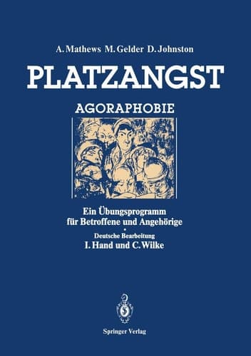 Platzangst Ein Übungsprogramm für Betroffene und Angehörige