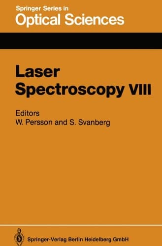 Laser Spectroscopy VIII Proceedings of the Eighth International Conference, Åre, Sweden, June 22–26, 1987