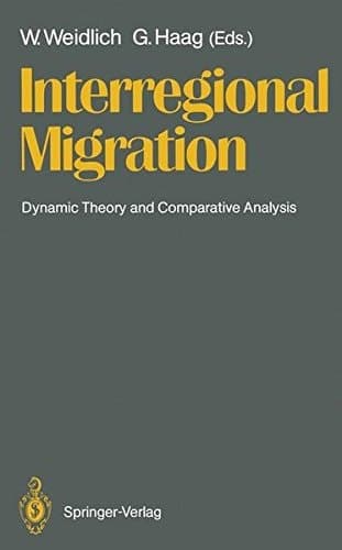 Interregional Migration Dynamic Theory and Comparative Analysis