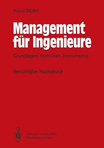 Management für Ingenieure Grundlagen, Techniken, Instrumente