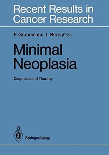 Minimal Neoplasia Diagnosis and Therapy
