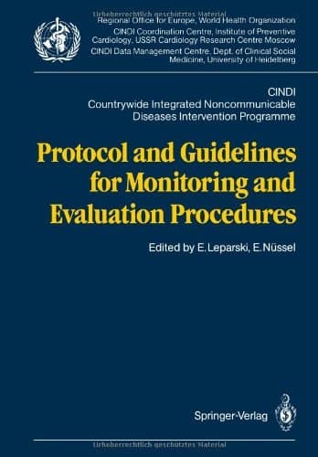 Protocol and Guidelines for Monitoring and Evaluation Procedures: CINDI. Countrywide Integrated Noncommunicable Diseases Intervention Programme