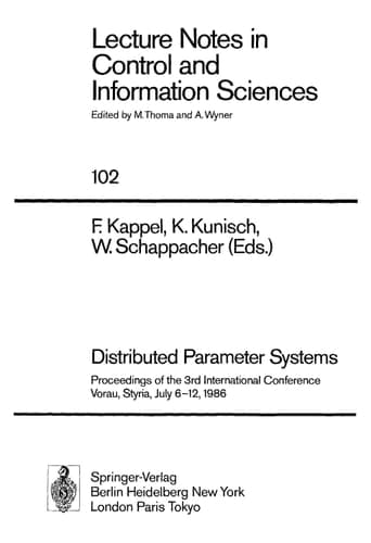 Distributed Parameter Systems: Proceedings of the 3rd International Conference Vorau, Styria, July 6–12, 1986 (Lecture Notes in Control and Information Sciences, 102)