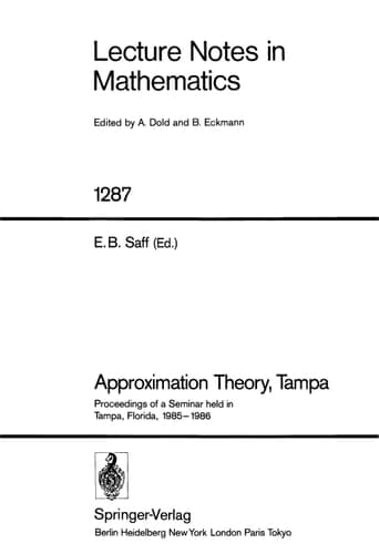 Approximation Theory. Tampa: Proceedings of a Seminar held in Tampa, Florida, 1985 - 1986 (Lecture Notes in Mathematics, 1287)
