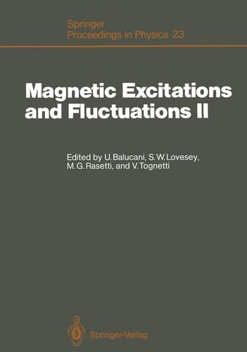Magnetic Excitations and Fluctuations II Proceedings of an International Workshop, Turin, Italy, May 25–30, 1987