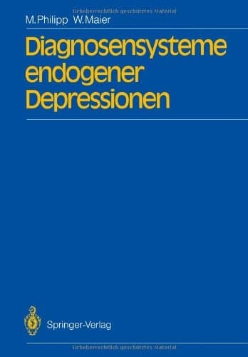 Diagnosensysteme endogener Depressionen (German Edition)