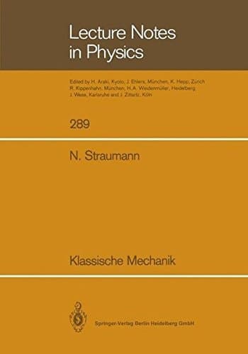 Klassische Mechanik: Grundkurs über Systeme endlich vieler Freiheitsgrade (Lecture Notes in Physics) (German Edition)