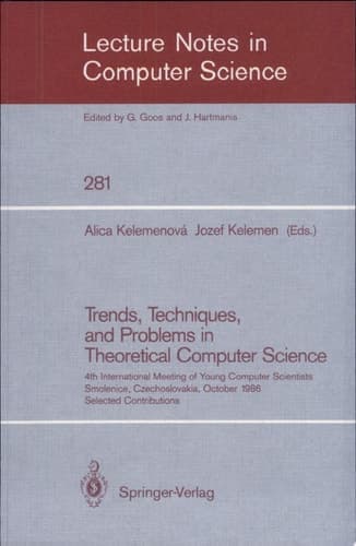 Trends, Techniques, and Problems in Theoretical Computer Science 4th International Meeting of Young Computer Scientists, Smolenice, Czechoslovakia, October 13-17, 1986