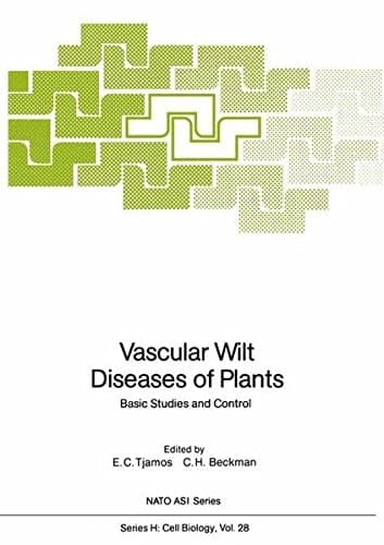 Vascular Wilt Diseases of Plants: Basic Studies and Control (Nato ASI Subseries H:)