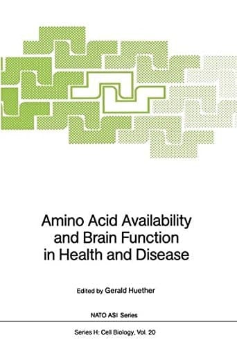 Amino Acid Availability and Brain Function in Health and Disease (Nato ASI Subseries H:)