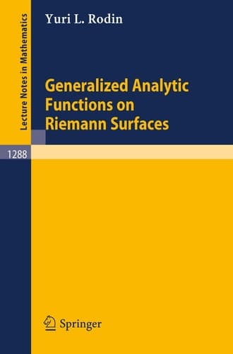 Generalized Analytic Functions on Riemann Surfaces (Lecture Notes in Mathematics, 1288)