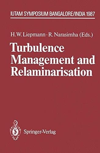 Turbulence Management and Relaminarisation Proceedings of the IUTAM Symposium, Bangalore, India, 1987