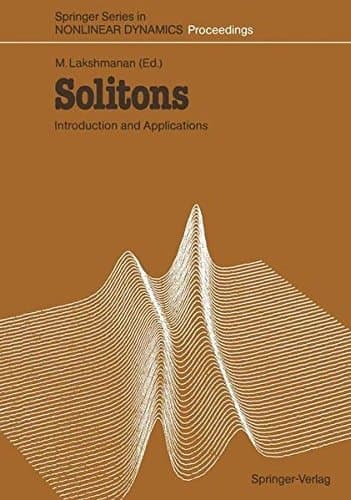 Solitons: Introduction and Applications (Springer Series in Nonlinear Dynamics)
