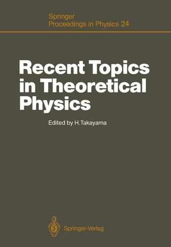 Recent Topics in Theoretical Physics: Proceedings of the First Nishinomiya-Yukawa Memorial Symposium, Nishinomiya, Japan, November 8-9, 1986 (Springer Proceedings in Physics)