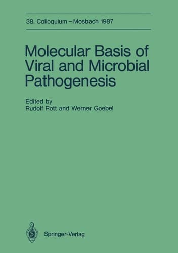 Molecular Basis of Viral and Microbial Pathogenesis: April 9-11, 1987 (Colloquium der Gesellschaft für Biologische Chemie in Mosbach Baden)