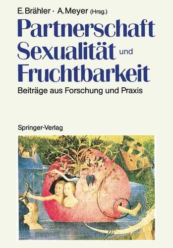 Partnerschaft, Sexualität und Fruchtbarkeit Beiträge aus Forschung und Praxis
