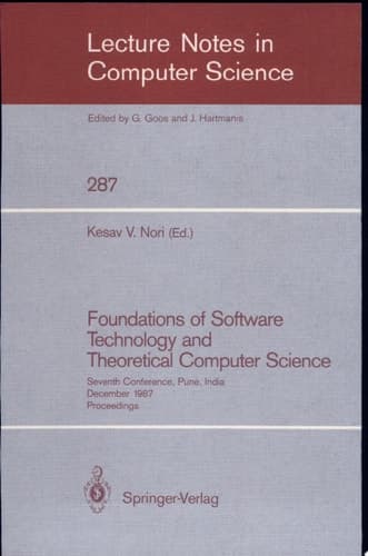 Foundations of Software Technology and Theoretical Computer Science Seventh Conference, Pune, India, December 17-19, 1987. Proceedings