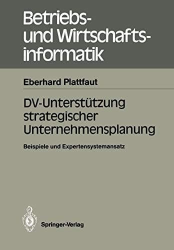 DV-Unterstützung strategischer Unternehmensplanung Beispiele und Expertensystemansatz