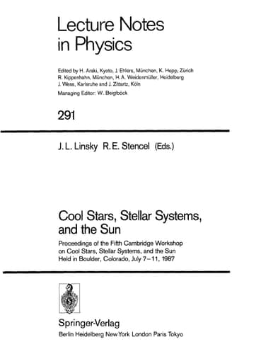 Cool Stars, Stellar Systems, and the Sun: Proceedings of the Fifth Cambridge Workshop on Cool Stars, Stellar Systems, and the Sun Held in Boulder, Colorado, July 7–11, 1987 (Lecture Notes in Physics)