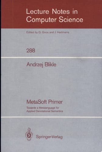MetaSoft Primer Towards a Metalanguage for Applied Denotational Semantics
