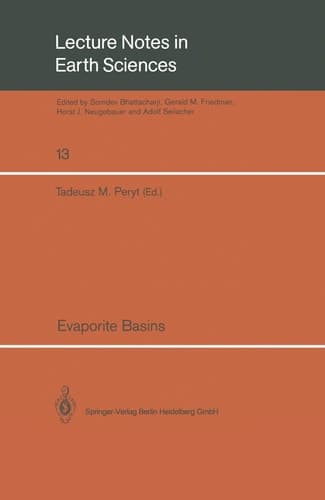 Evaporite Basins (Lecture Notes in Earth Sciences, 13)