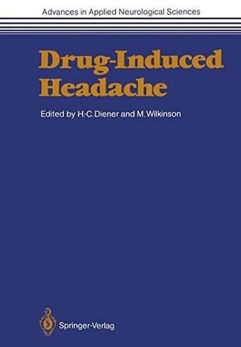 Drug-Induced Headache (Advances in Applied Neurological Sciences)