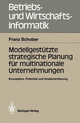 Modellgestützte strategische Planung für multinationale Unternehmungen Konzeption, Potential und Implementierung