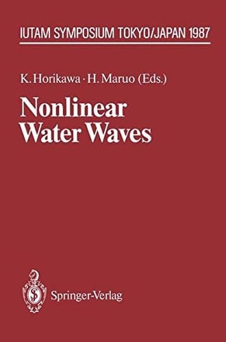 Nonlinear Water Waves: IUTAM Symposium, Tokyo/Japan, August 25–28, 1987 (IUTAM Symposia)