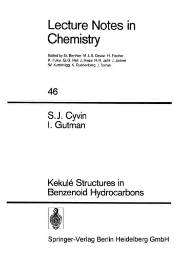Kekulé Structures in Benzenoid Hydrocarbons (Lecture Notes in Chemistry, 46)