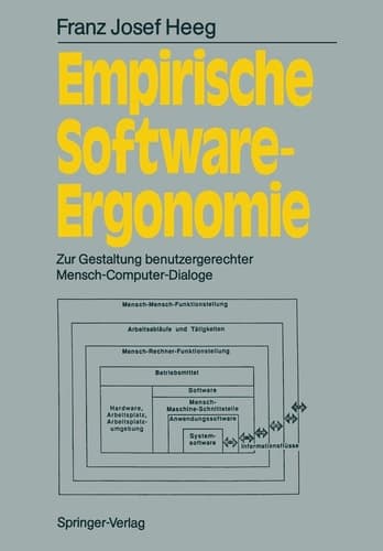 Empirische Software-Ergonomie Zur Gestaltung benutzergerechter Mensch-Computer-Dialoge
