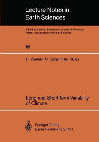 Long and Short Term Variability of Climate (Lecture Notes in Earth Sciences, 16)