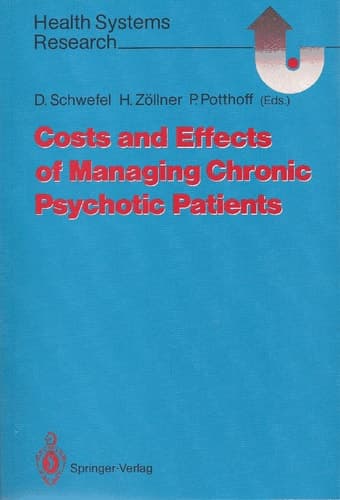 Costs and Effects of Managing Chronic Psychotic Patients