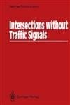 Intersections Without Traffic Signals 16 - 18 March, 1988 in Bochum, West Germany. 1