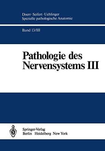 Pathologie des Nervensystems III Entzündliche Erkrankungen und Geschwülste