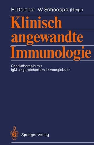 Klinisch angewandte Immunologie Sepsistherapie mit IgM-angereichertem Immunglobulin