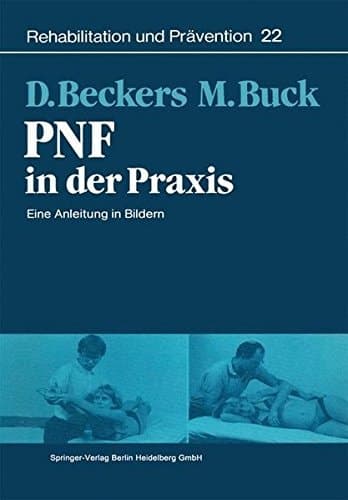 PNF in der Praxis eine Anleitung in Bildern