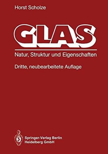 Glas: Natur, Struktur und Eigenschaften (German Edition)