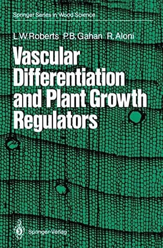 Vascular Differentiation and Plant Growth Regulators (Springer Series in Wood Science)
