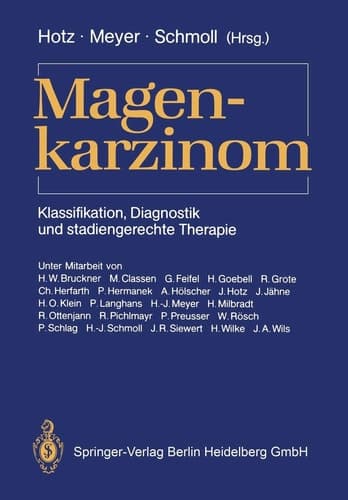 Magenkarzinom Klassifikation, Diagnostik und stadiengerechte Therapie